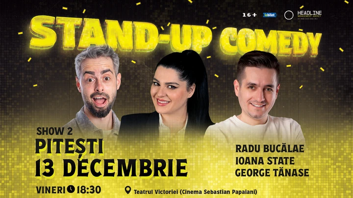 Stand-Up Comedy cu Radu Bucălae, George Tănase și Ioana State | Teatrul Victoriei